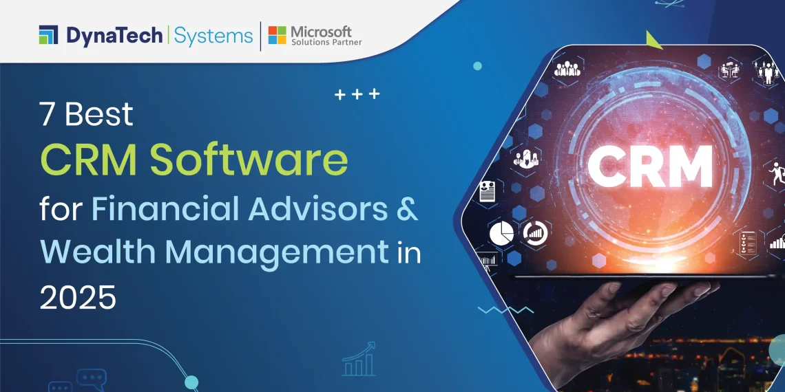 Top CRM Tools for Financial Advisors in 2025