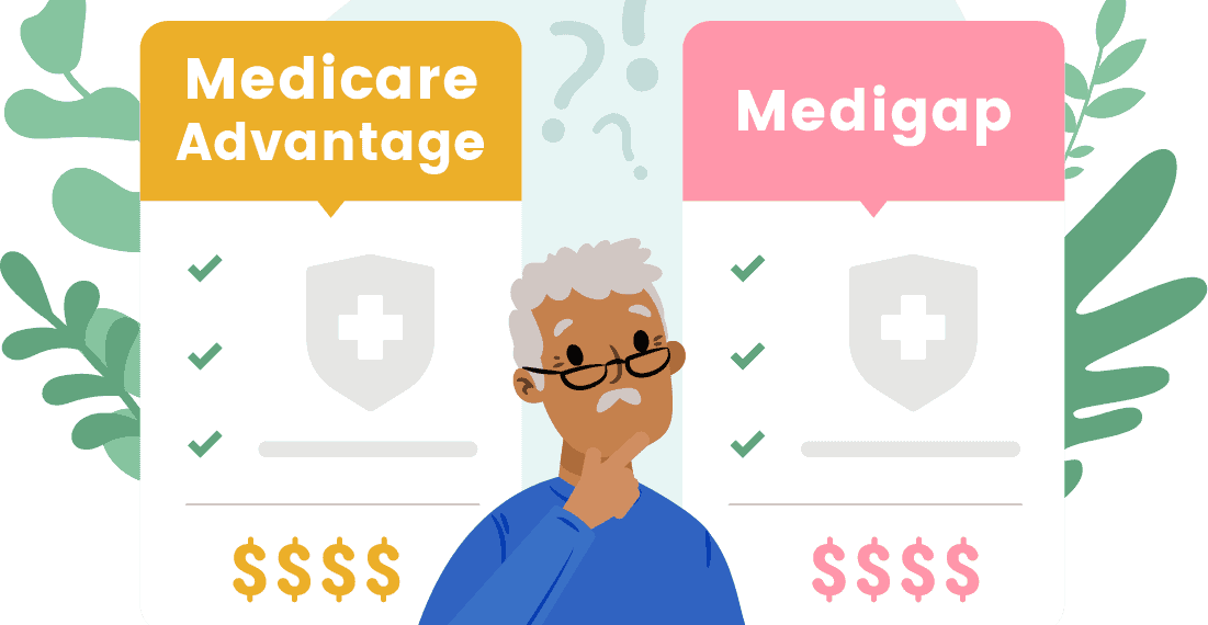 Medicare Advantage vs Medigap: What’s Right for You?