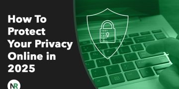 How to Protect Your Online Privacy in 2025