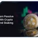 Beginner’s Guide to Crypto Staking in 2025: Earn Passive Income