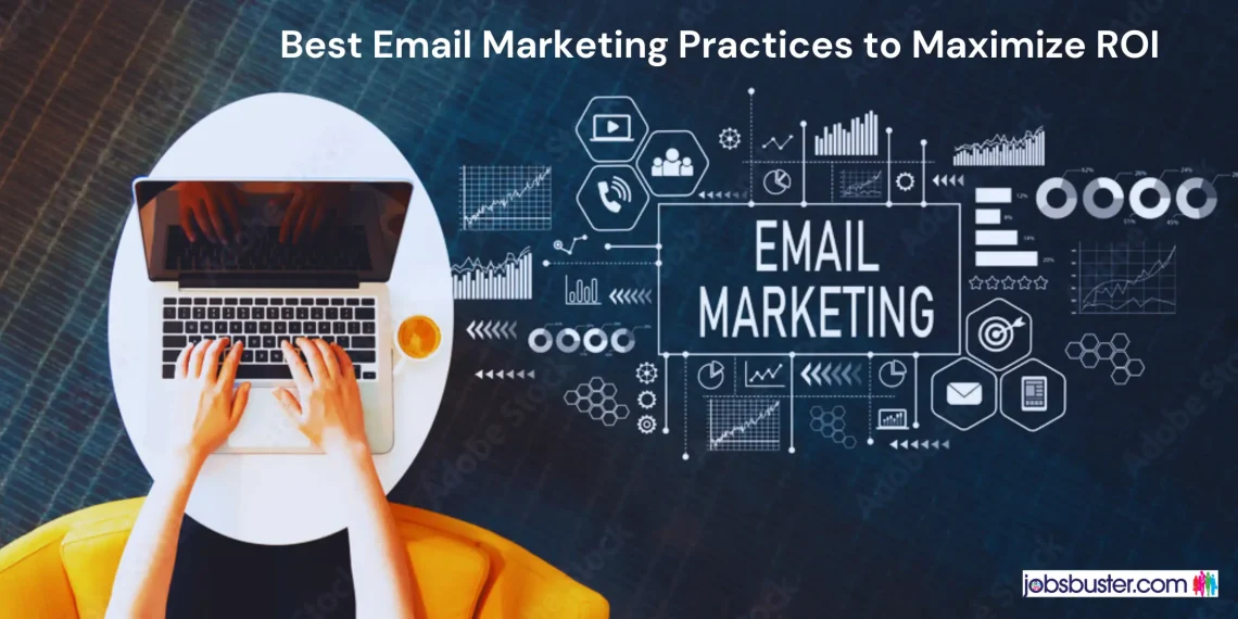 Email Marketing Best Practices for Maximum ROI