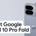 Google Pixel 10 Pro Fold Full Phone Specifications