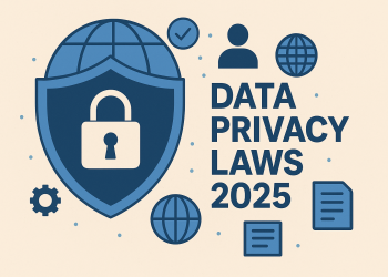 Data Privacy Laws 2025: GDPR, CCPA, and Global Rules