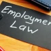 Employment Law Updates Every Worker Should Know