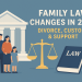 Family Law Changes in 2025: Divorce, Custody & Support