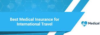 Best International Travel Medical Covers 2025