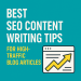 Best SEO Content Writing Tips for High-Traffic Blog Articles