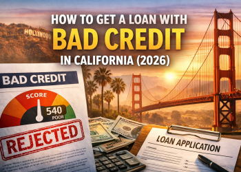 How to Get a Loan with Bad Credit in California (2026)