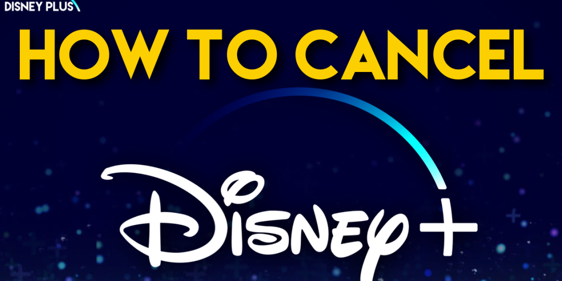 How to Cancel Disney Plus Quickly (Beginner-Friendly Guide)