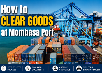 How to Clear Goods at Mombasa Port featured image showing shipping containers, cargo cranes, and the Port of Mombasa with a customs clearance guide headline.